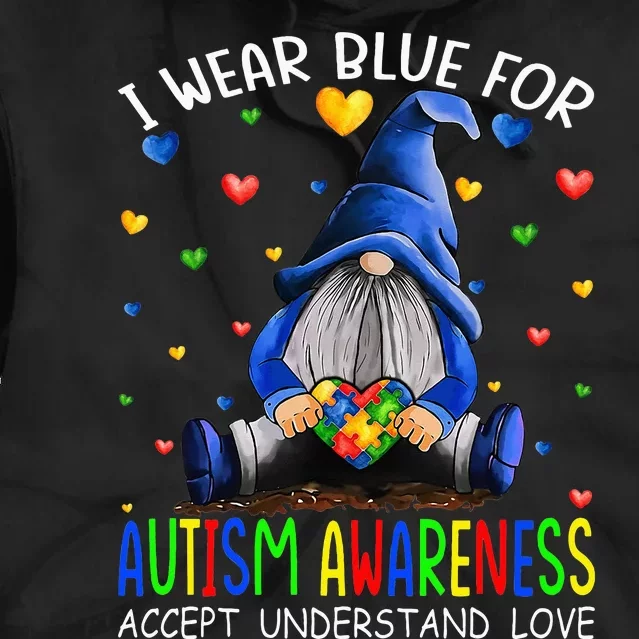 I Wear Blue For Autism Awareness Accept Understand Gnomes Tie Dye Hoodie