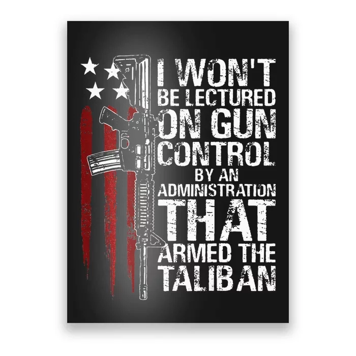 I Wont Be Lectured On Gun Control By An Administration Poster