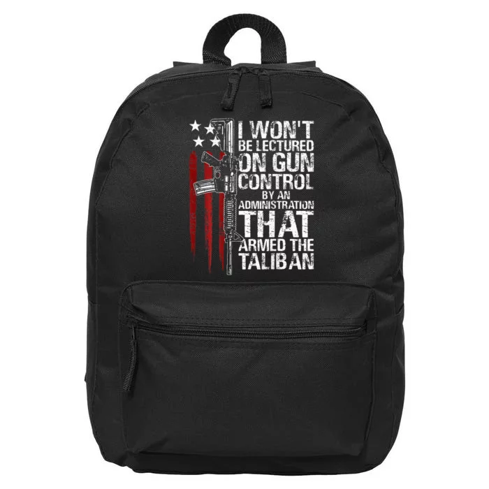 I WonT Be Lectured On Gun Control By An Administration 16 in Basic Backpack