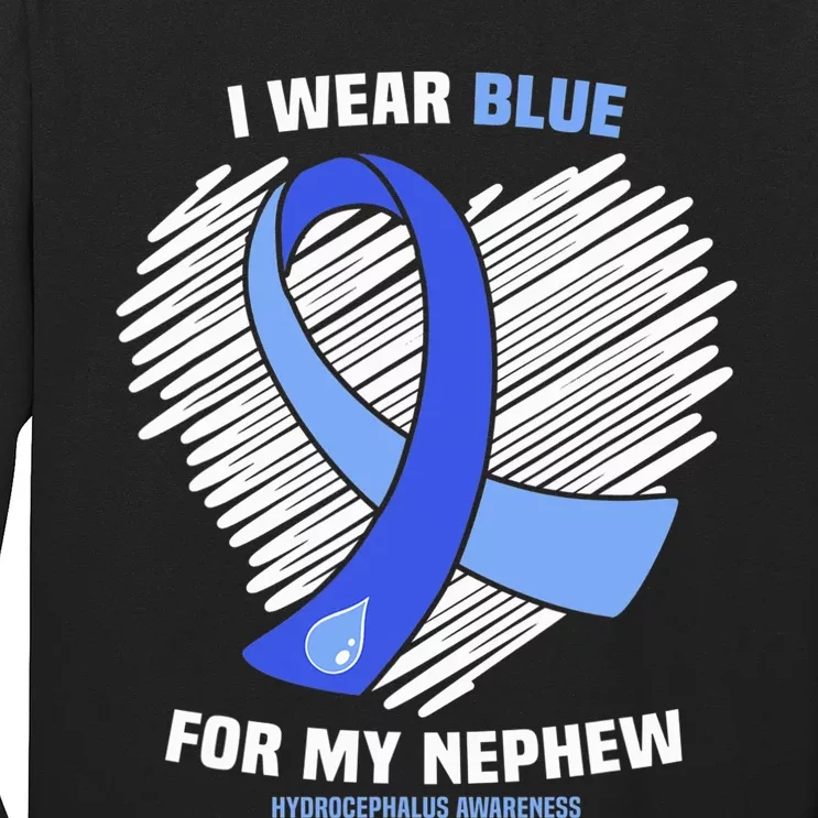 I Wear Blue For My Nephew Hydrocephalus Awareness Long Sleeve Shirt