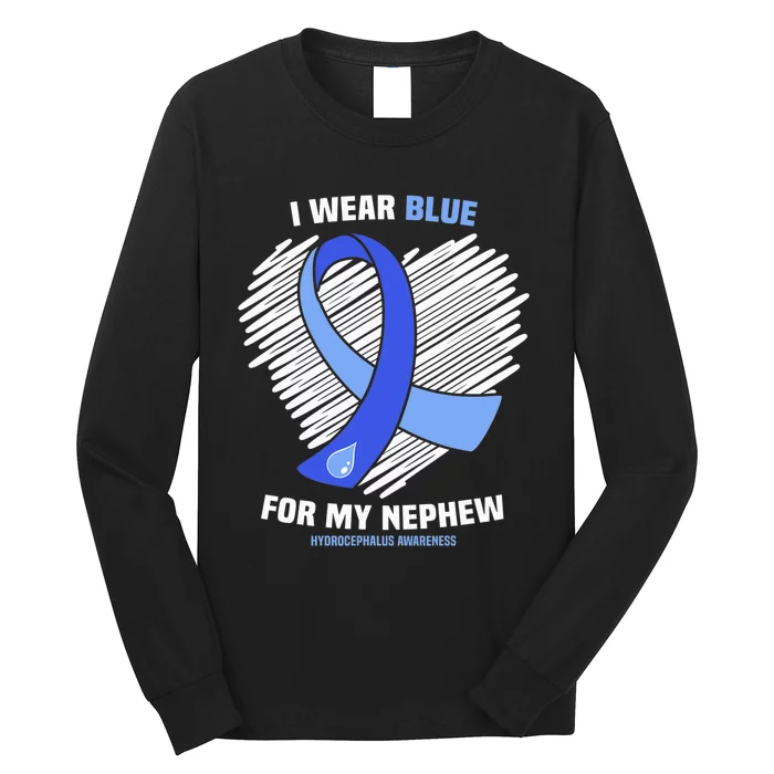 I Wear Blue For My Nephew Hydrocephalus Awareness Long Sleeve Shirt