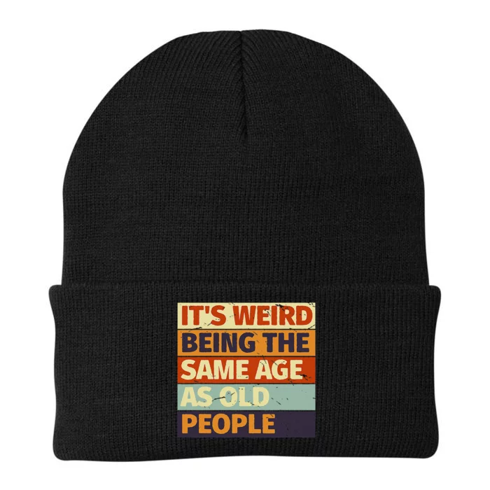 Its Weird Being The Same Age As Old People Retro Sarcastic Knit Cap Winter Beanie