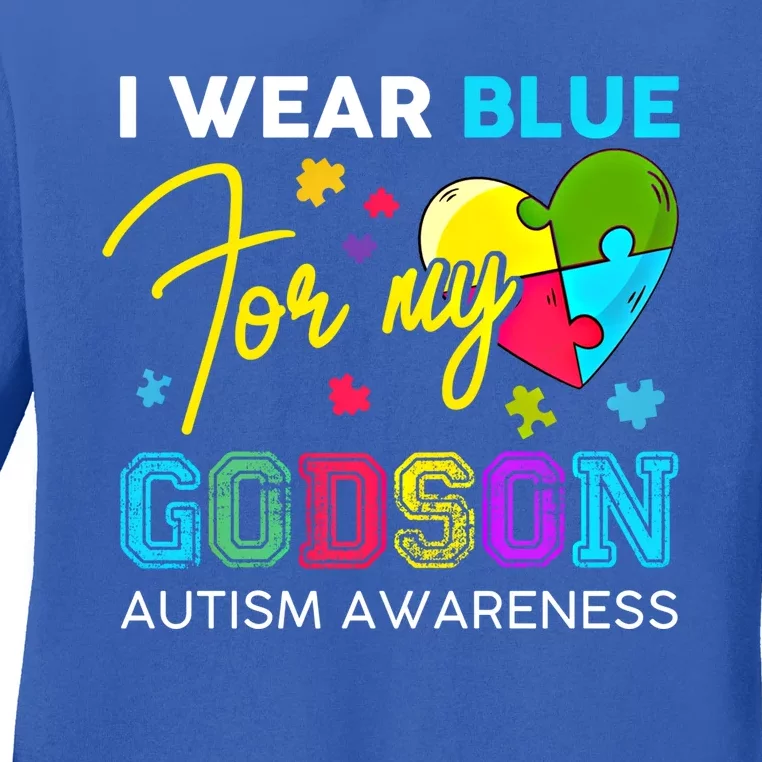 I Wear Blue For My Godson Autism Awareness Godmom Goddad Funny Gift Ladies Long Sleeve Shirt