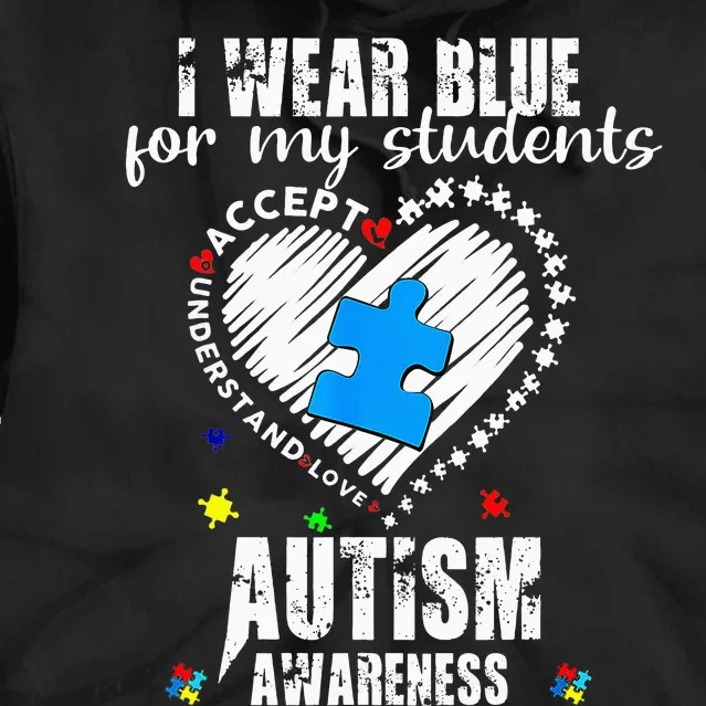 I Wear Blue For My Students Autism Awareness Heart Month Tie Dye Hoodie