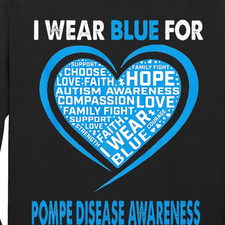 I Wear Blue For Pompe Disease Awareness Faith Hope Love Long Sleeve Shirt