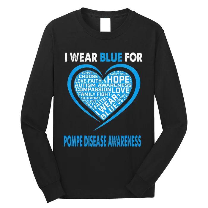 I Wear Blue For Pompe Disease Awareness Faith Hope Love Long Sleeve Shirt