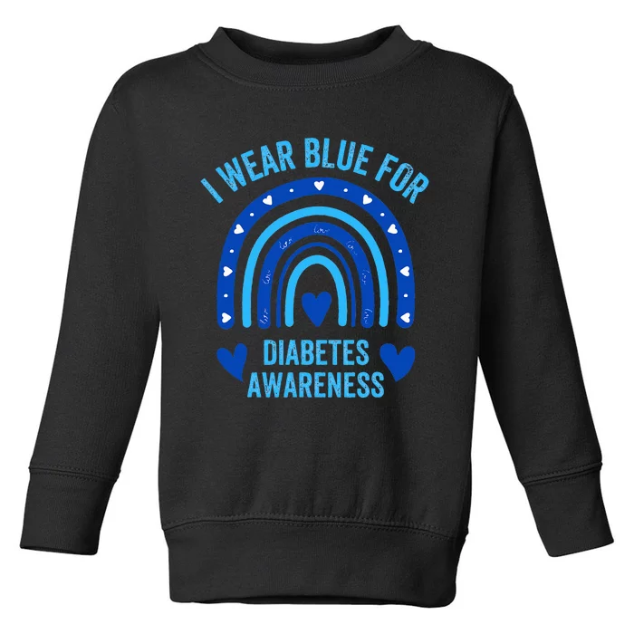 I Wear Blue For Diabetes Awareness Type One Diabetes TD1 Toddler Sweatshirt