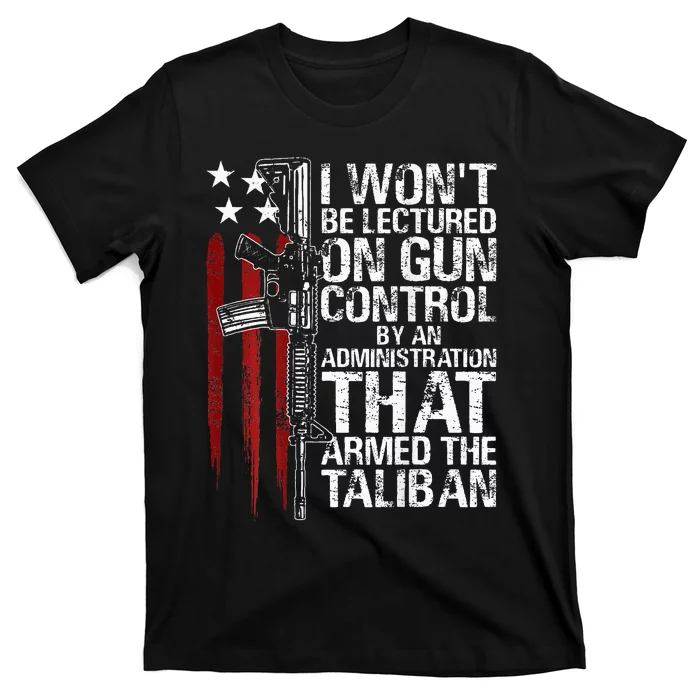 I Wont Be Lectured On Gun Control By An Administration T-Shirt