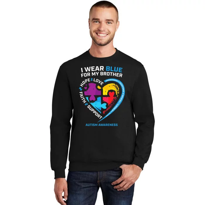 I Wear Blue For My Brother Autism Awareness Sister Tall Sweatshirt