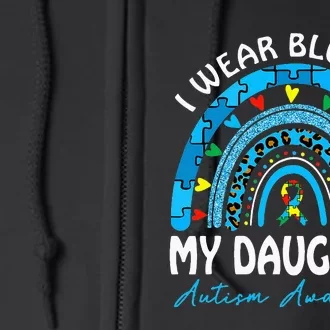 I Wear Blue For My Daughter Autism Awareness Matching Family Full Zip Hoodie