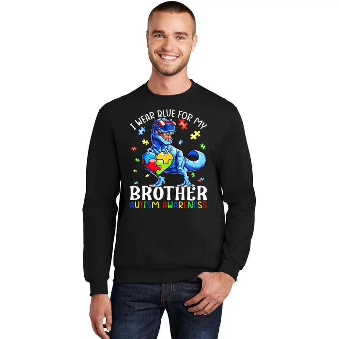 I Wear Blue For My Brother Autism Awareness Dinosaur Tall Sweatshirt