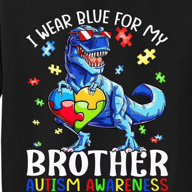 I Wear Blue For My Brother Autism Awareness Dinosaur Tall Sweatshirt