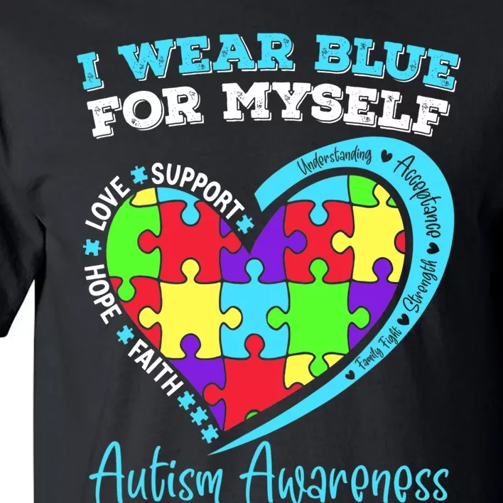 I Wear Blue For Myself Autism Awareness Day Children Tall T-Shirt