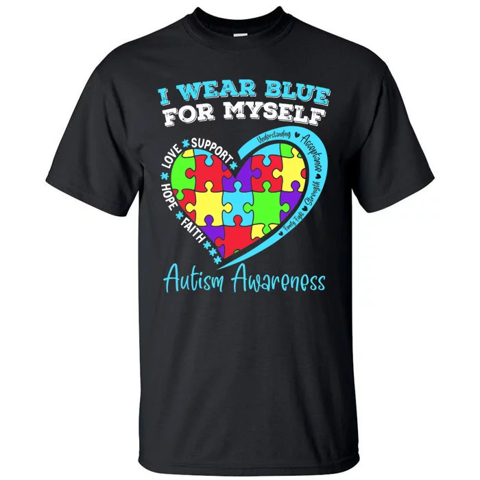 I Wear Blue For Myself Autism Awareness Day Children Tall T-Shirt