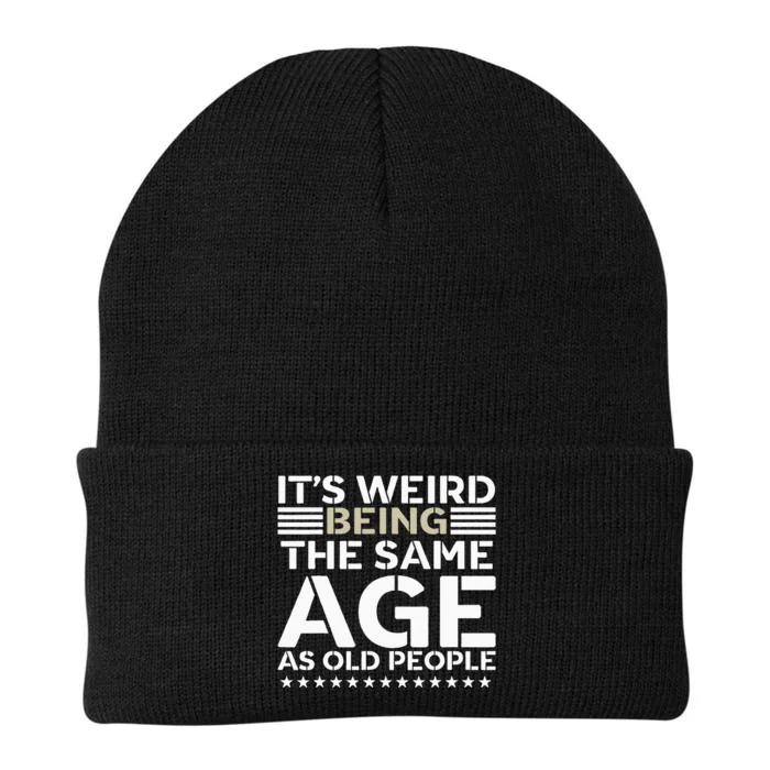 Its Weird Being The Same Age As Old People Funny Retro Knit Cap Winter Beanie