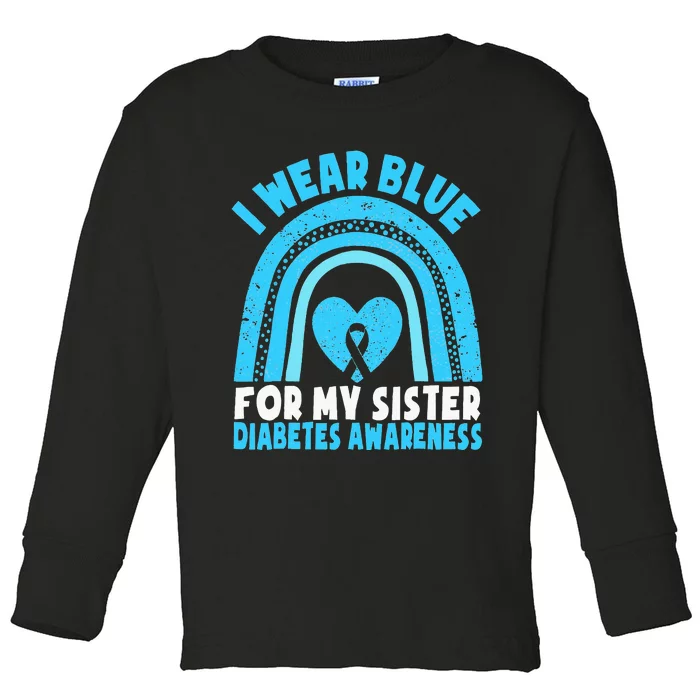 I Wear Blue For My Sister Diabetes Awareness Sister Brother Toddler Long Sleeve Shirt