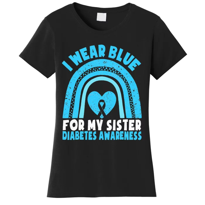 I Wear Blue For My Sister Diabetes Awareness Sister Brother Women's T-Shirt