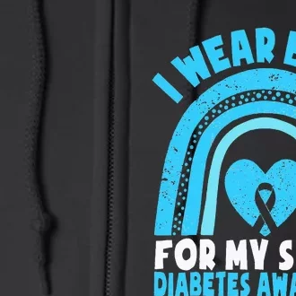 I Wear Blue For My Sister Diabetes Awareness Sister Brother Full Zip Hoodie