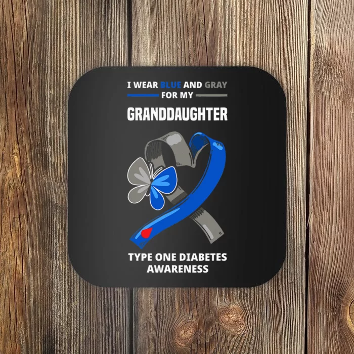 I Wear Blue & Gray For My Granddaughter Type One Diabetes Coaster