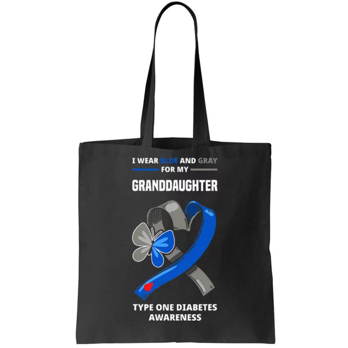 I Wear Blue & Gray For My Granddaughter Type One Diabetes Tote Bag