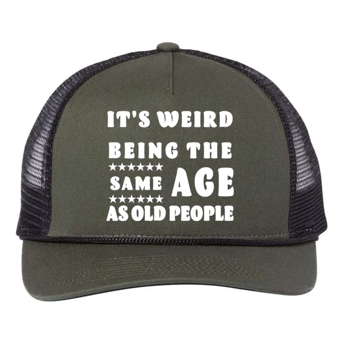 It's Weird Being The Same Age As Old People Funny Puns TShirt Retro Rope Trucker Hat Cap