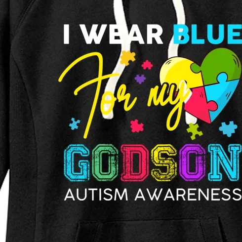 I Wear Blue For My Godson Autism Awareness Godmom Goddad Gift Women's Fleece Hoodie