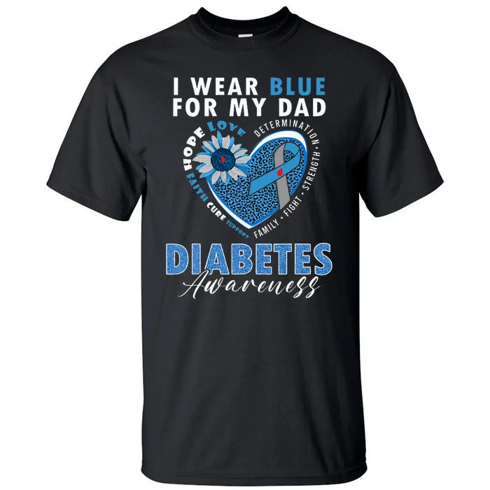 I Wear Blue For My Dad Type 1 Diabetes Awareness Month Tall T-Shirt