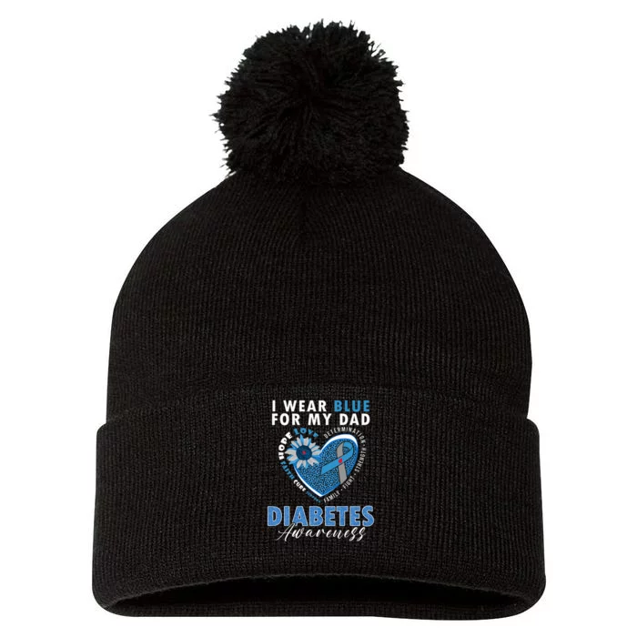 I Wear Blue For My Dad Type 1 Diabetes Awareness Month Pom Pom 12in Knit Beanie