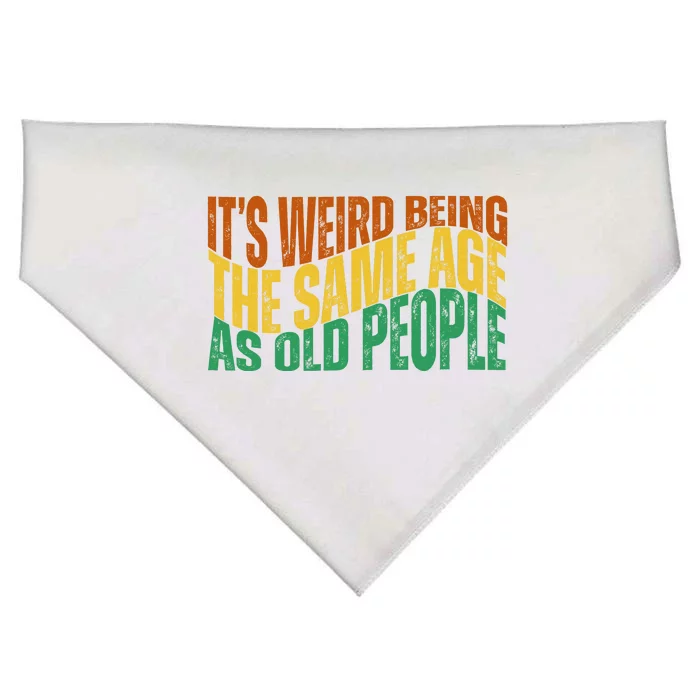 Its Weird Being The Same Age As Old People Retro Funny USA-Made Doggie Bandana