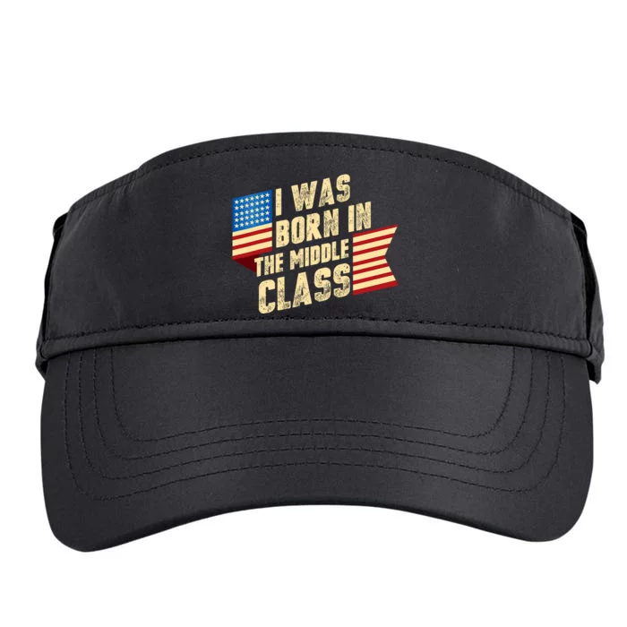 I Was Born In The Middle Class Trump 2024 Adult Drive Performance Visor