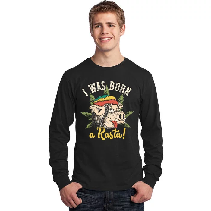 I Was Born A Rasta Tall Long Sleeve T-Shirt