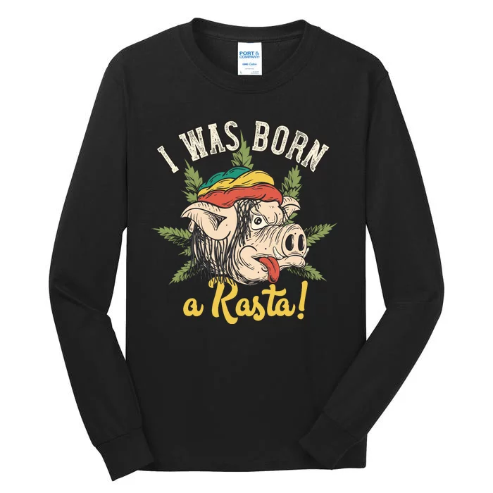 I Was Born A Rasta Tall Long Sleeve T-Shirt