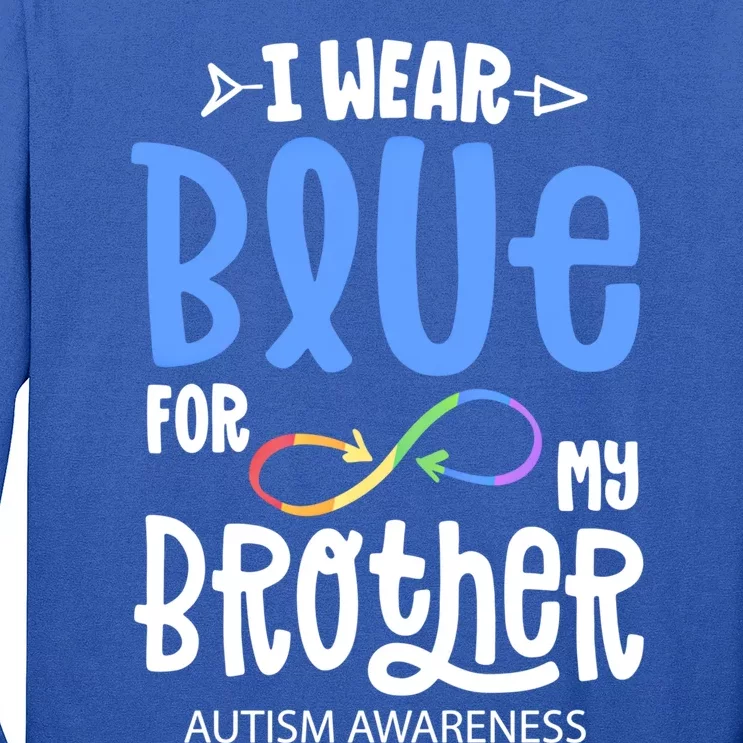 I Wear Blue For My Brother Autism Awareness Acceptance Gift Long Sleeve Shirt