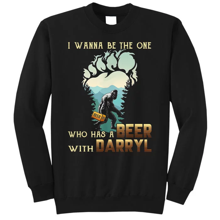 I Wanna Be The One Who Has A Beer With Darryl Funny Bigfoot Tall Sweatshirt