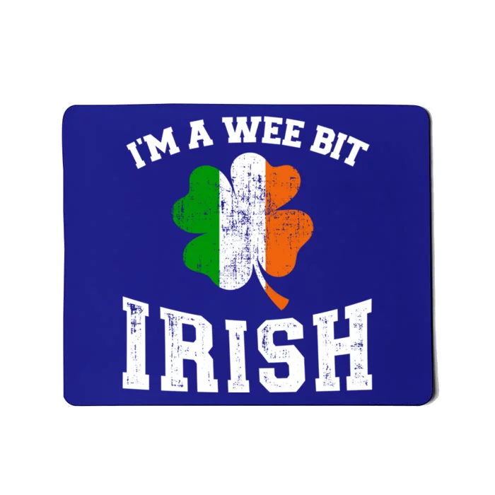 I'm Wee Bit Irish With Ireland Shamrock For St Patricks Day Meaningful Gift Mousepad