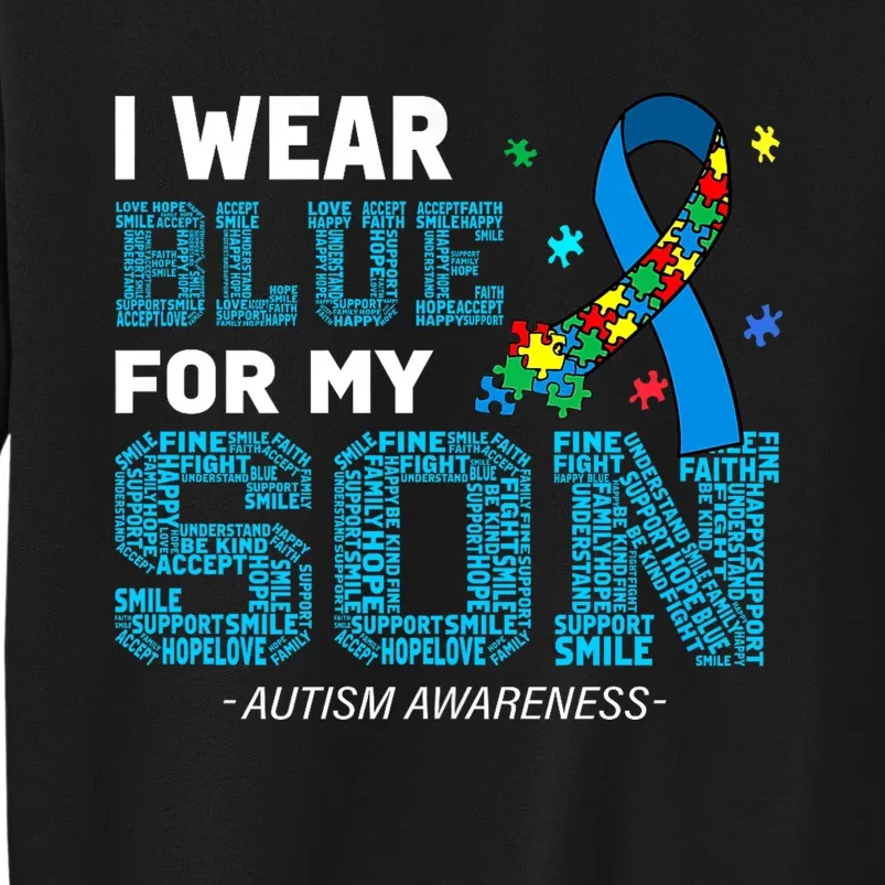 I Wear Blue For My Son Autism Awareness Month Tall Sweatshirt