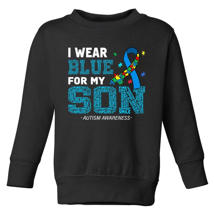 I Wear Blue For My Son Autism Awareness Month Toddler Sweatshirt