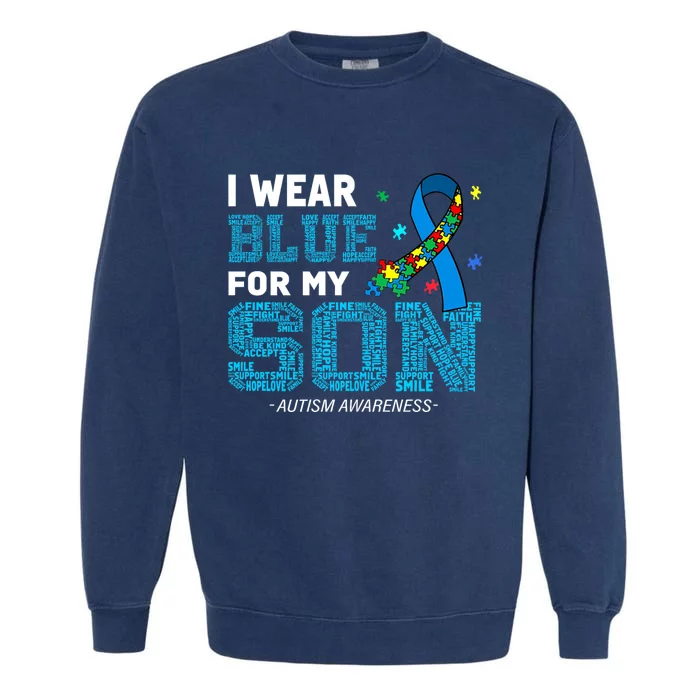 I Wear Blue For My Son Autism Awareness Month Garment-Dyed Sweatshirt