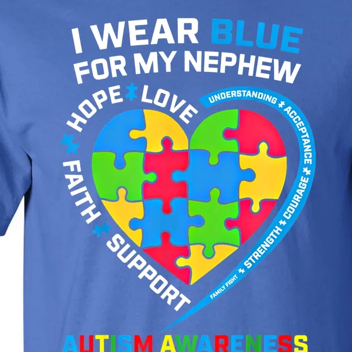 I Wear Blue For My Nephew Autism Awareness Month Uncle Aunt Gift Tall T-Shirt