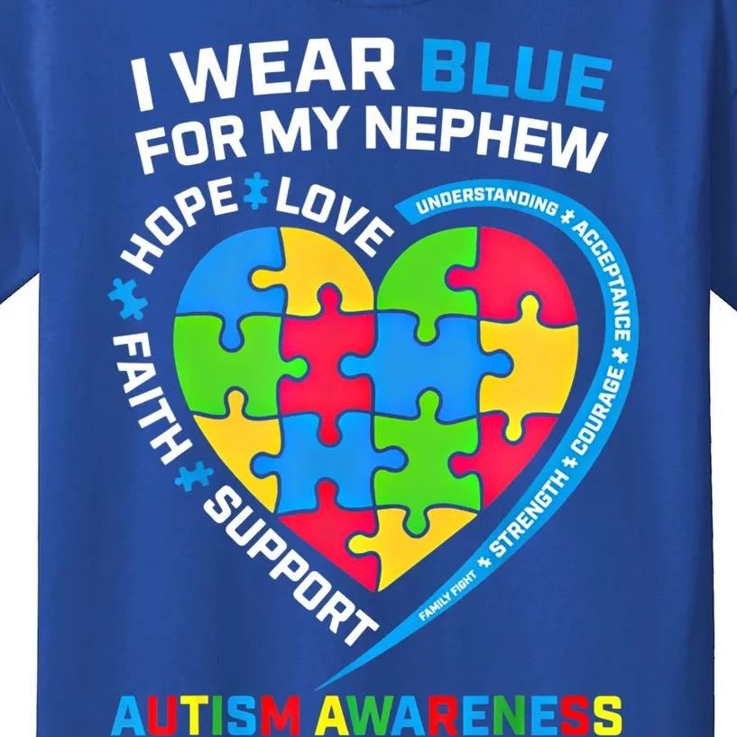 I Wear Blue For My Nephew Autism Awareness Month Uncle Aunt Gift Kids T-Shirt