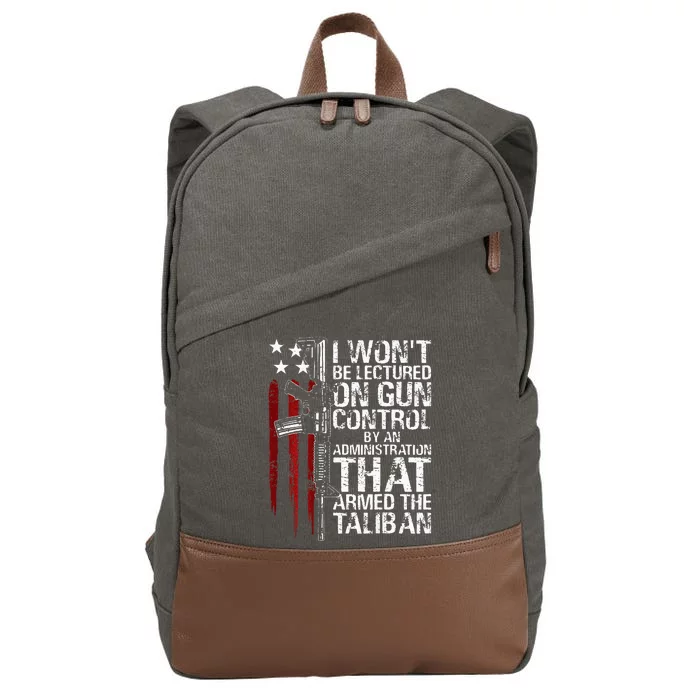 I Wont Be Lectured On Gun Control By An Administration Cotton Canvas Backpack