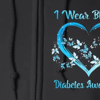 I Wear Blue For Diabetes Awareness MOTHER'S DAY CHRITSMAS Full Zip Hoodie