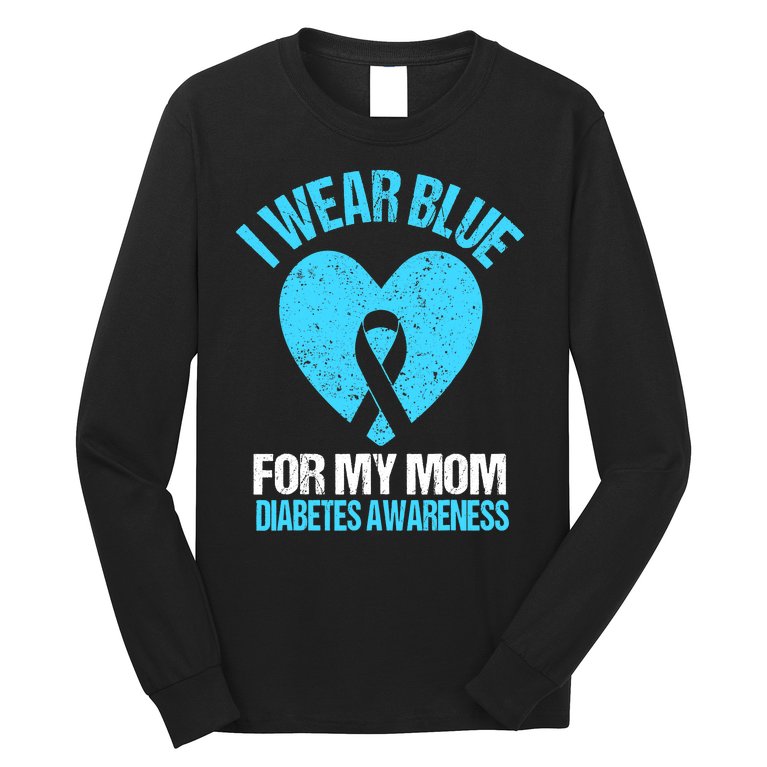 I Wear Blue For My Mom Diabetes Awareness Toddler Long Sleeve Shirt