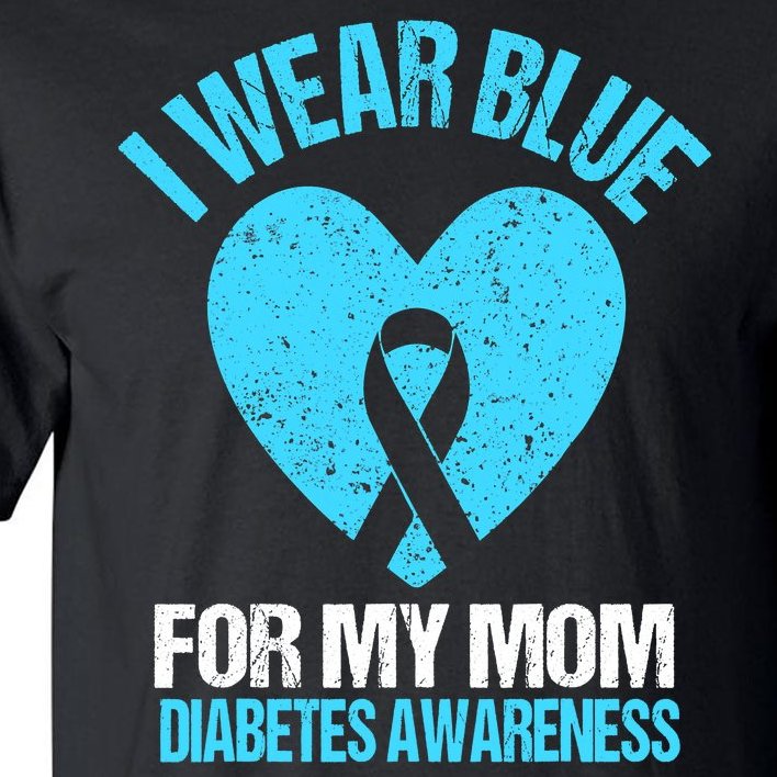 I Wear Blue For My Mom Diabetes Awareness Toddler Tall T-Shirt