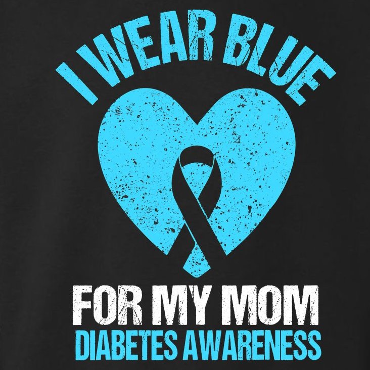 I Wear Blue For My Mom Diabetes Awareness Toddler Toddler Hoodie