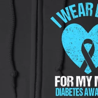 I Wear Blue For My Mom Diabetes Awareness Toddler Full Zip Hoodie