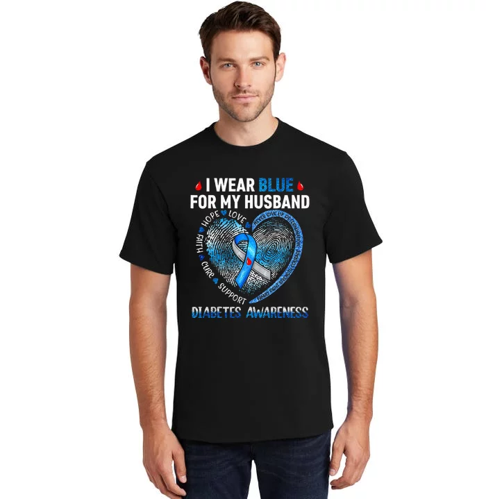 I Wear Blue For My Husband Diabetes Awareness Family Tall T-Shirt