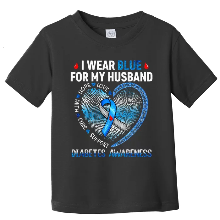 I Wear Blue For My Husband Diabetes Awareness Family Toddler T-Shirt