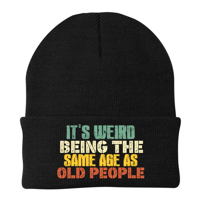 Its Weird Being The Same Age As Old People Sarcastic Retro Knit Cap Winter Beanie