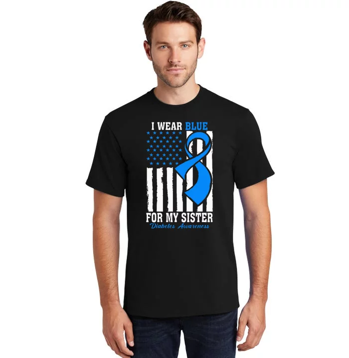 I Wear Blue For My Sister Type 1 Diabetes Awareness Tall T-Shirt